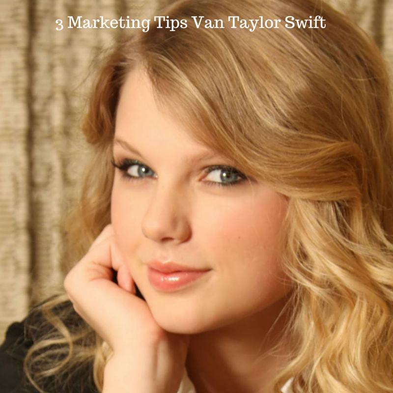 3 Marketing Tips Van Taylor Swift